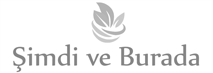 Şimdi ve Burada